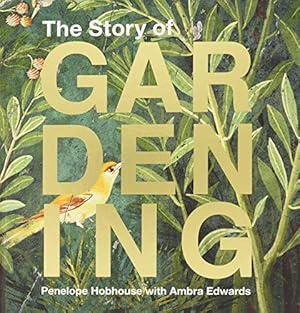 Immagine del venditore per The Story of Gardening: A cultural history of famous gardens from around the world, venduto da nika-books, art & crafts GbR