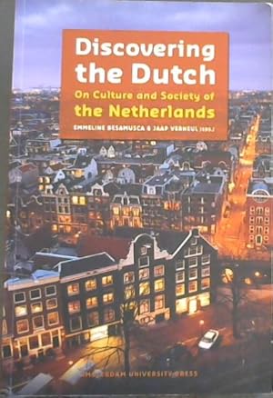 Bild des Verkufers fr Discovering the Dutch: On Culture and Society of the Netherlands zum Verkauf von Chapter 1