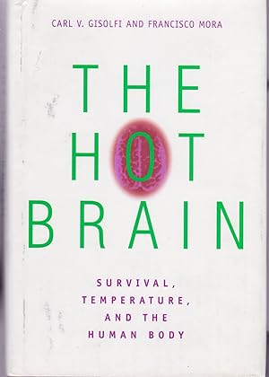 Imagen del vendedor de The Hot Brain: Survival, Temperature, and the Human Body (Bradford Books), a la venta por Antiquariat Kastanienhof