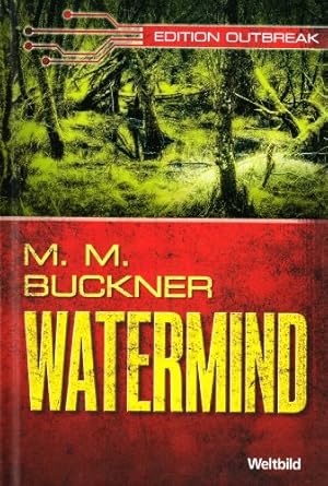 Seller image for Watermind (Edition Outbreak - Weltbild Sammleredition) for sale by Preiswerterlesen1 Buchhaus Hesse