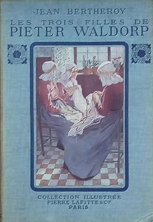 Seller image for Les trois filles de Pieter Waldorp for sale by Bouquinerie L'Ivre Livre