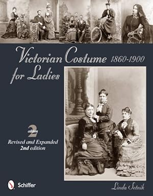 Imagen del vendedor de Victorian Costume for Ladies 1860-1900 a la venta por GreatBookPricesUK