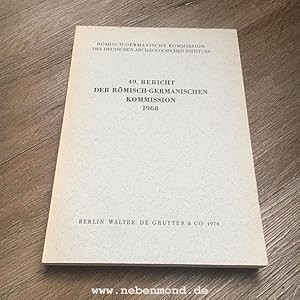 Bild des Verkufers fr 49. Bericht der rmisch-germanischen Kommission 1968. zum Verkauf von nebenmond