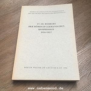Bild des Verkufers fr 37.-38. Bericht der rmisch-germanischen Kommission 1956-1957. zum Verkauf von nebenmond