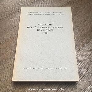 Bild des Verkufers fr 39. Bericht der rmisch-germanischen Kommission 1958. zum Verkauf von nebenmond