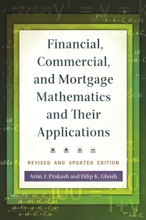 Immagine del venditore per Financial, Commercial, and Mortgage Mathematics and Their Applications venduto da GreatBookPrices
