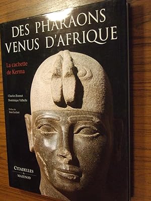 Bild des Verkufers fr Des Pharaons Venus d'Afrique. La Cachette De Kerma. zum Verkauf von Domifasol