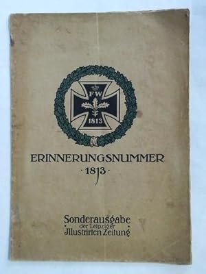 Erinnerungsnummer 1813 - Illustrirte Zeitung, Nr. 3636, 140. Band, 6. März 1913