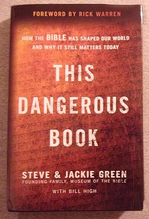 Imagen del vendedor de This Dangerous Book: How the Bible has Shaped Our World and Why it Still Matters Today a la venta por Book Nook