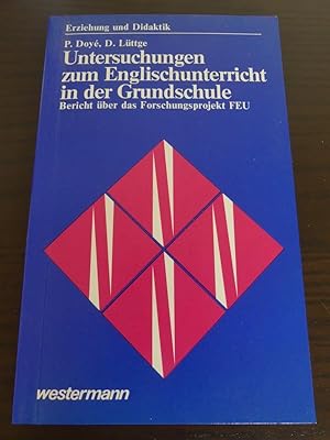 Imagen del vendedor de Untersuchungen zum Englischunterricht in der Grundschule. - Bericht ber das Braunschweiger Forschungsprojekt "Frhbeginn des Englischunterrichts" FEU. - signiert a la venta por Antiquariat Maralt