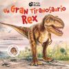 Seller image for UN GRAN TIRANOSAURIO REX for sale by AG Library