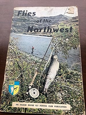 FLIES OF THE NORTHWEST An Inland Empire Fishing Club Publication