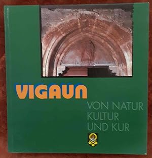 Immagine del venditore per Vigaun von Natur, Kultur und Kur. Herausgegeben von der Gemeinde Vingaun venduto da Buchhandlung Neues Leben