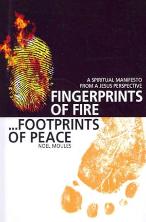 Seller image for Fingerprints of Fire. Footprints of Peace : A Spiritual Manifesto from a Jesus Perspective for sale by GreatBookPricesUK