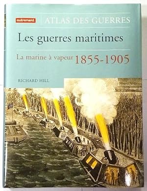 Seller image for Les Guerres maritimes : la marine  vapeur 1855-1905. Traduit de l'anglais par Bruno Krebs. Revu par Michle Battesti. for sale by Rometti Vincent