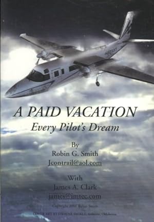 Immagine del venditore per Paid Vacation : Every Pilot's Dream venduto da GreatBookPrices