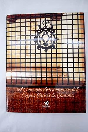 Seller image for El convento de Dominicas del Corpus Christi de Crdoba for sale by Alcan Libros