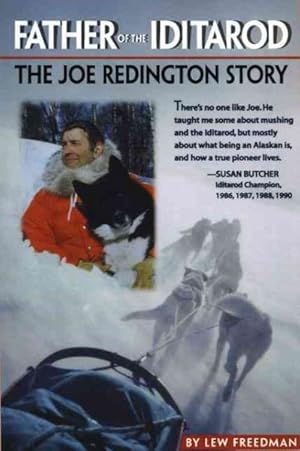 Imagen del vendedor de Father of the Iditarod : The Joe Redington Story a la venta por GreatBookPrices