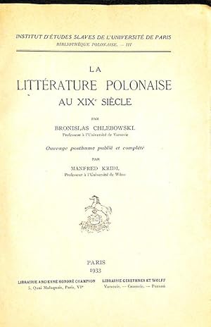 Imagen del vendedor de La littrature polonaise au XIX e sicle par Bronislas Chlebowski . a la venta por Librairie Lettres Slaves - Francis