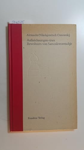 Image du vendeur pour Aufzeichnungen eines Bewohners von Samoskworetschje mis en vente par Gebrauchtbcherlogistik  H.J. Lauterbach