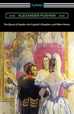 Seller image for The Queen of Spades, the Captain's Daughter, and Other Stories for sale by GreatBookPrices
