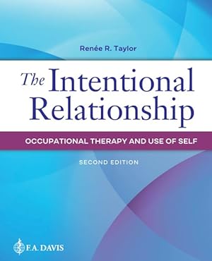 Imagen del vendedor de Intentional Relationship : Occupational Therapy and Use of Self a la venta por GreatBookPricesUK