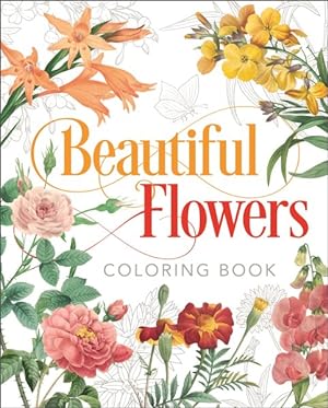 Image du vendeur pour Beautiful Flowers Coloring Book mis en vente par GreatBookPrices