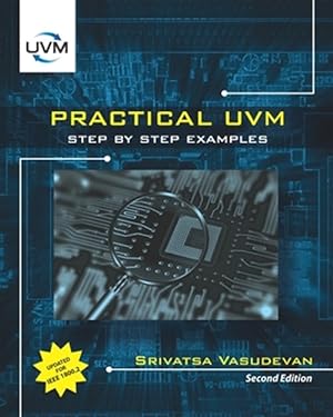 Seller image for Practical UVM: Step by Step with IEEE 1800.2 for sale by GreatBookPrices