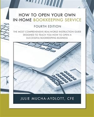 Bild des Verkufers fr How to Open Your Own In-Home Bookkeeping Service 4th Edition zum Verkauf von GreatBookPrices