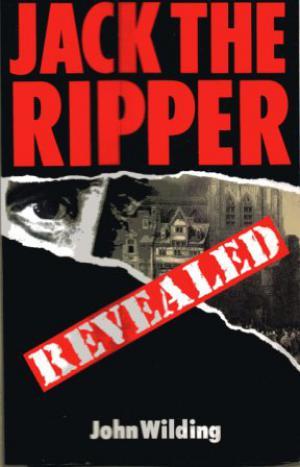 JACK THE RIPPER REVEALED