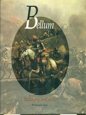 Seller image for Bellum battaglie nell'arte for sale by Miliardi di Parole