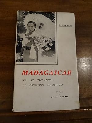 Madagascar et les croyances et coutumes malgaches, préface de Jean d'Esme.