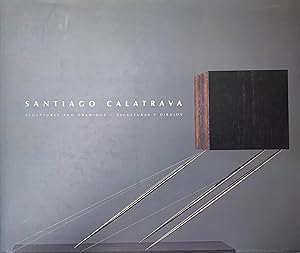 Calatrava, Santiago. Sculptures and Drawings. Escultura y Dibujos.