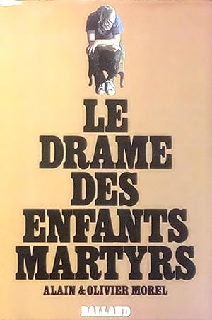 Image du vendeur pour Le drame des enfants martyrs mis en vente par Bouquinerie L'Ivre Livre