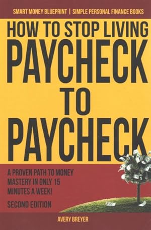 Seller image for How to Stop Living Paycheck to Paycheck for sale by GreatBookPrices