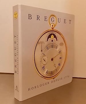 Image du vendeur pour Breguet, horloger depuis 1775. Vie et postrit d'Abraham-Louis Breguet (1747-1823). mis en vente par Le Cabinet d'Amateur