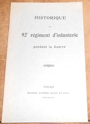 Historique du 92ème régiment d?infanterie pendant la Guerre