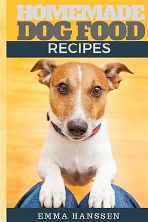 Seller image for Homemade Dog Food Recipes for sale by GreatBookPrices