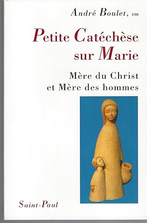 Image du vendeur pour Petite Catechese Sur Marie, Mere Du Christ Et Mere Des Hommes mis en vente par BYTOWN BOOKERY