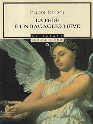 Seller image for La fede e' un bagalio lieve for sale by Librodifaccia