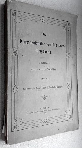 Bild des Verkufers fr Die Kunstdenkmler von Dresdens Umgebung. Theil II. Amtshauptmannschaft Dresden-Neustadt. Heft XXVI der beschreibenden Darstellung der lteren Bau- und Kunstdenkmler des Knigreichs Sachsen. zum Verkauf von Andreas Schller