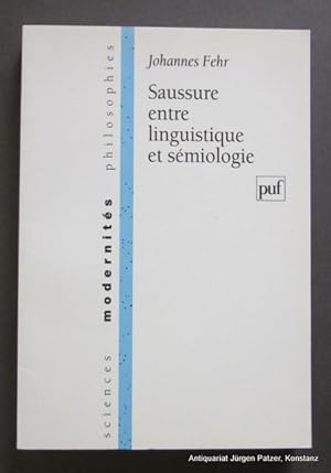 Saussure entre linguistique et sémiologie. Traduit de l'allemand par Pierre Caussat. Paris, Press...