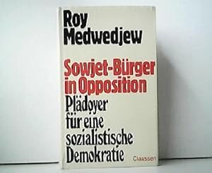 Sowjet-Bürger in Opposition - Plädoyer für eine sozialistische Demokratie. Vorwort von Iring Fets...