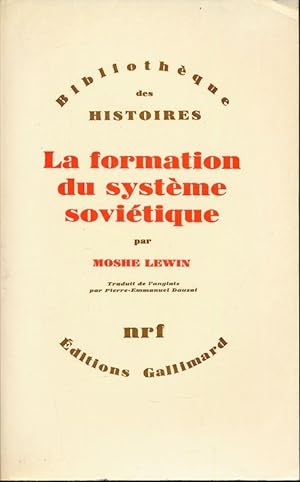 Bild des Verkufers fr La formation du systme sovitique zum Verkauf von LIBRAIRIE GIL-ARTGIL SARL