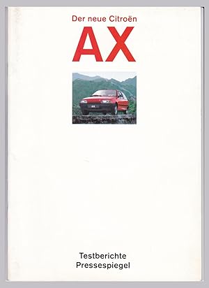 Der neue Citroen AX Citroën. Testberichte, Pressespiegel, wohl 1986 oder 1987. Bebildert und illu...