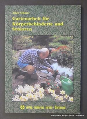 Gartenarbeit für Körperbehinderte und Senioren. Dortmund, Verlag Modernes Lernen, 1986. Mit zahlr...