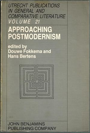 Immagine del venditore per Approaching Postmodernism. Papier presented at a Workshop on Postmodernism, 21 - 23 September 1984, University of Utrecht. [= Utrecht publictions in general and comparative literature. Volume 21]. venduto da Antiquariat Fluck