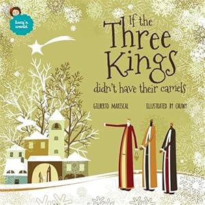 Image du vendeur pour If the Three Kings Didn't Have Their Camels : An Illustrated Book for Kids About Christmas mis en vente par GreatBookPrices