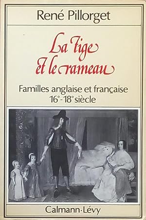 Bild des Verkufers fr La tige et le rameau. Familles anglaise et franaise 16e-18e sicle zum Verkauf von Bouquinerie L'Ivre Livre