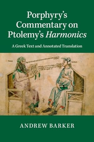 Image du vendeur pour Porphyry's Commentary on Ptolemy's Harmonics : A Greek Text and Annotated Translation mis en vente par GreatBookPrices